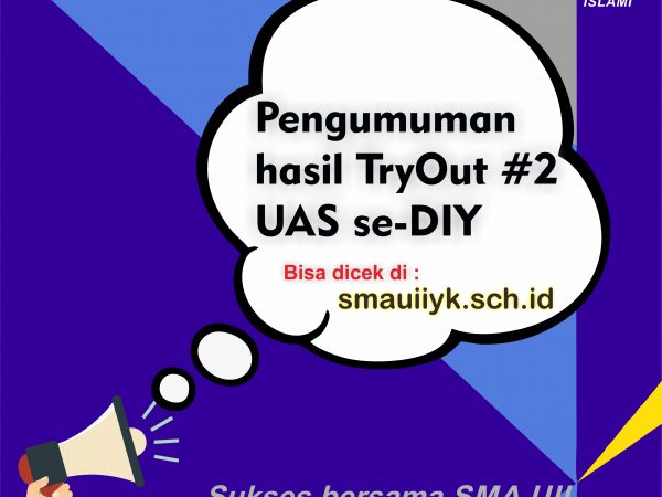 Pengumuan Hasil Try Out #2 UAS SMP/MTs se- D.I Yogyakarta Oleh SMA UII