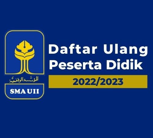 DAFTAR ULANG SMA UII YOGYAKARTA TAHUN PELAJARAN 2022/2023
