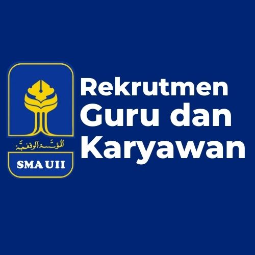 Rekrutmen Guru dan Karyawan SMA UII Yogyakarta
